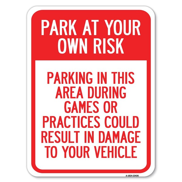 Parking in This Area During Games or Practices Could Result in Damage to Your Vehicle, A-1824-23436